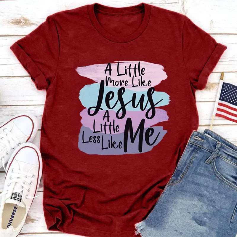 More Like Jesus Less Me T-Shirt