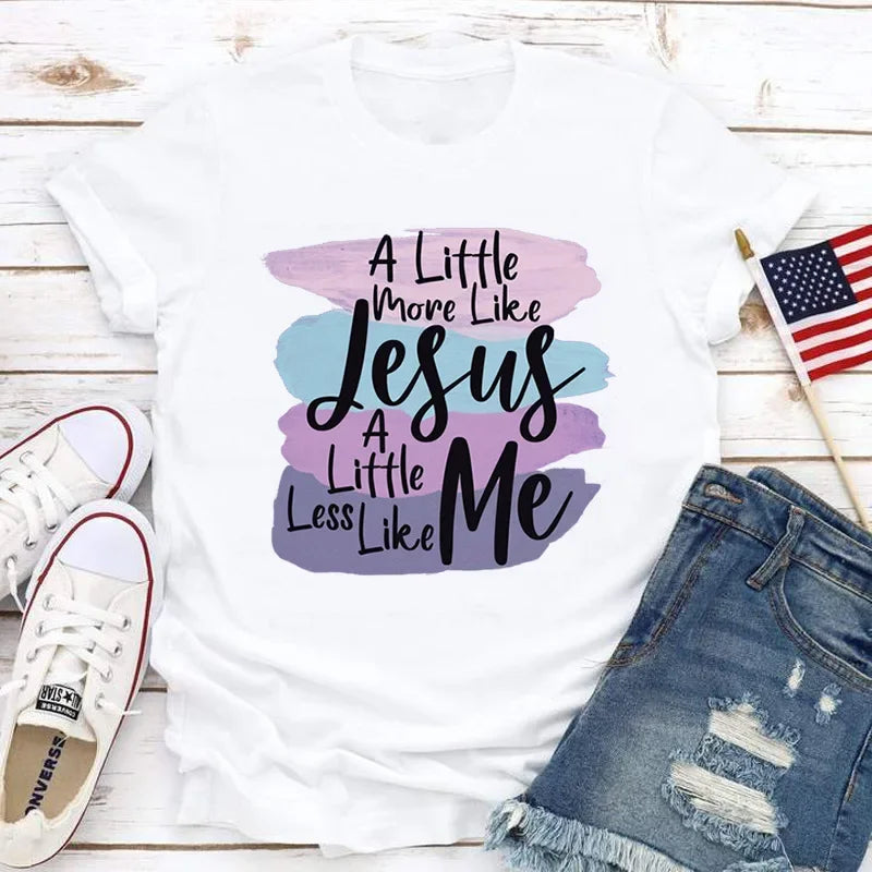 More Like Jesus Less Me T-Shirt
