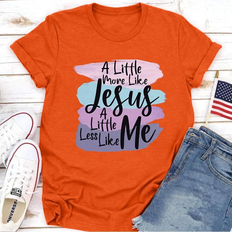 More Like Jesus Less Me T-Shirt