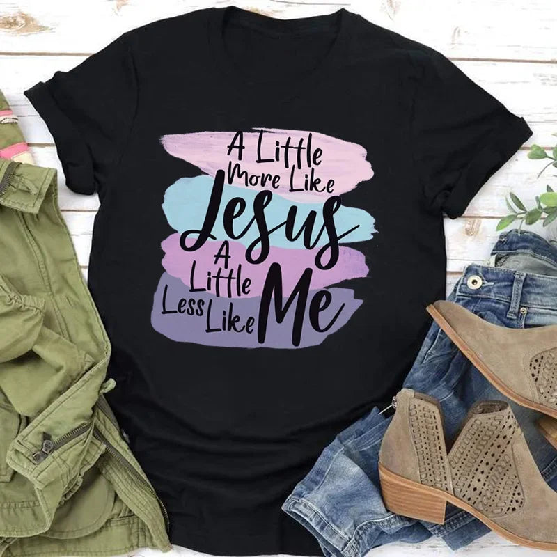 More Like Jesus Less Me T-Shirt